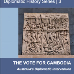The Vote for Cambodia: Australia's Diplomatic Intervention